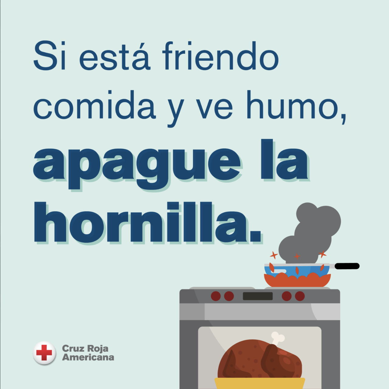 An illustrsted graphic that reads: Si esta friendo comida y ve humo, apague la hornilla.